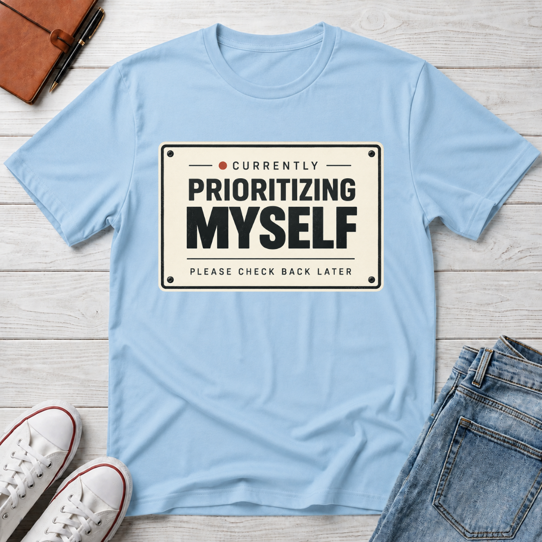 Self Priority™ T-Shirt