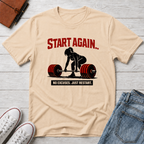 Start Again Motivational Graphic Tee