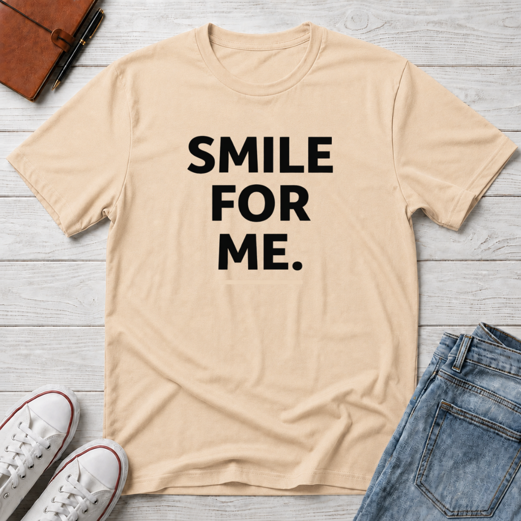Smile For Me Typhography T-Shirt
