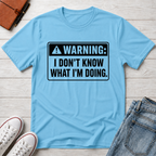 I DON'T KNOW™ T-SHIRT