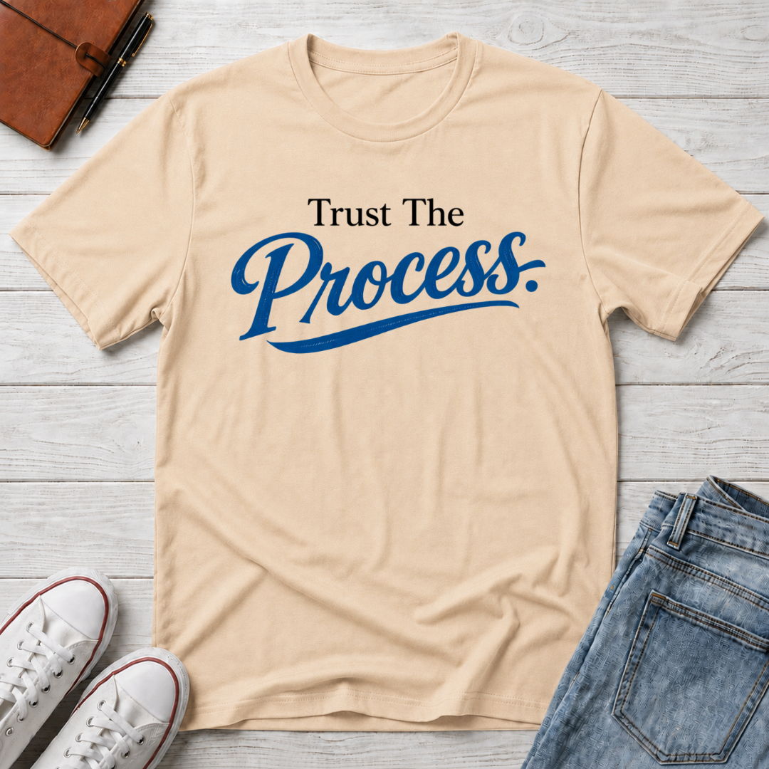 Trust The process Typhography T-Shirt
