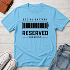 SOCIAL BATTERY: RESERVED™ T-SHIRT