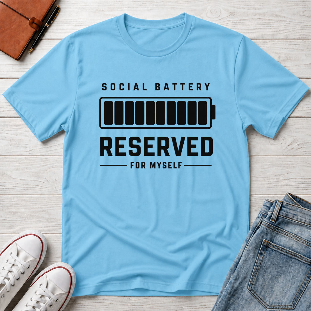 SOCIAL BATTERY: RESERVED™ T-SHIRT