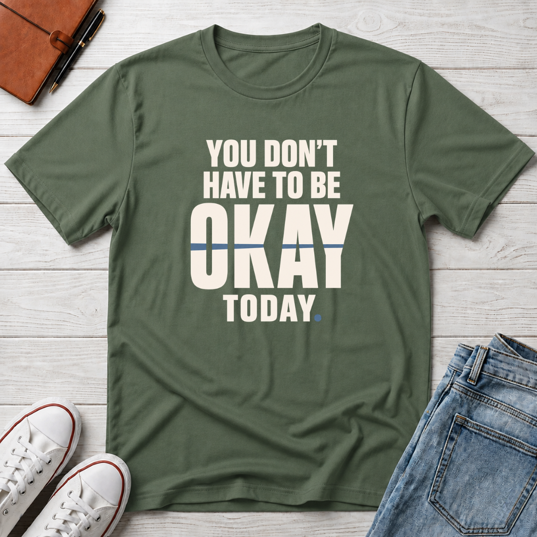 Not Always Okay™ T-Shirt