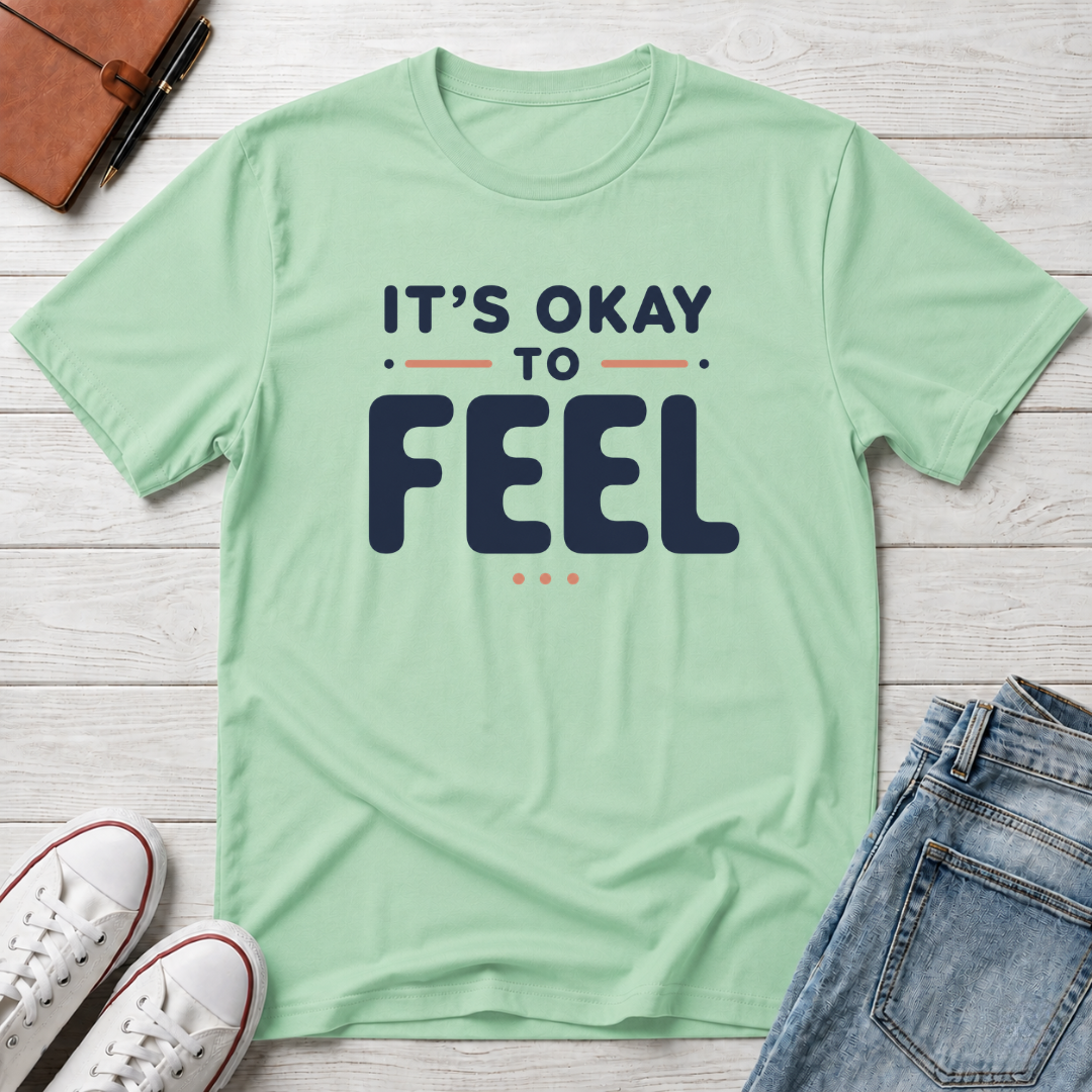 It’s Okay to Feel™ T-Shirt