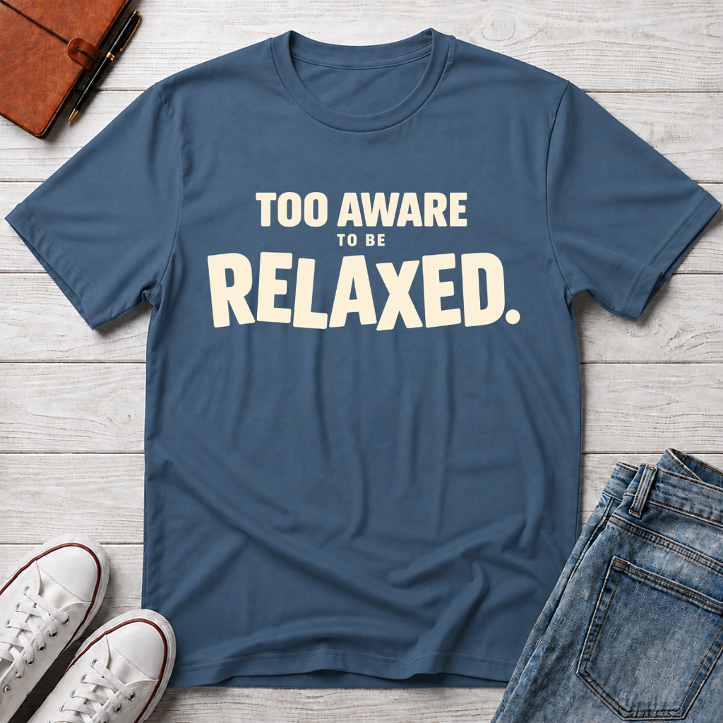 Too Awake Relaxed™ T-Shirt