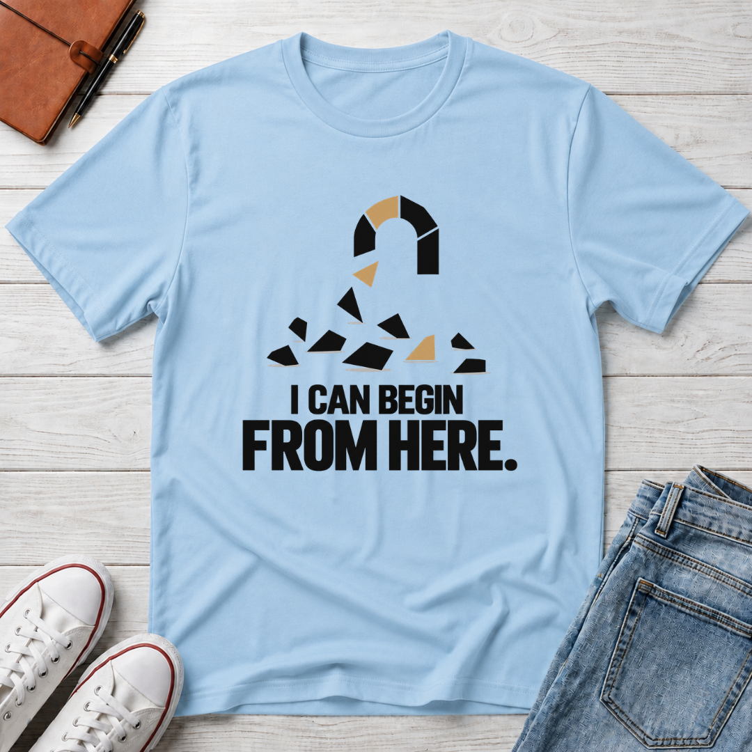 Start Here™ T-Shirt