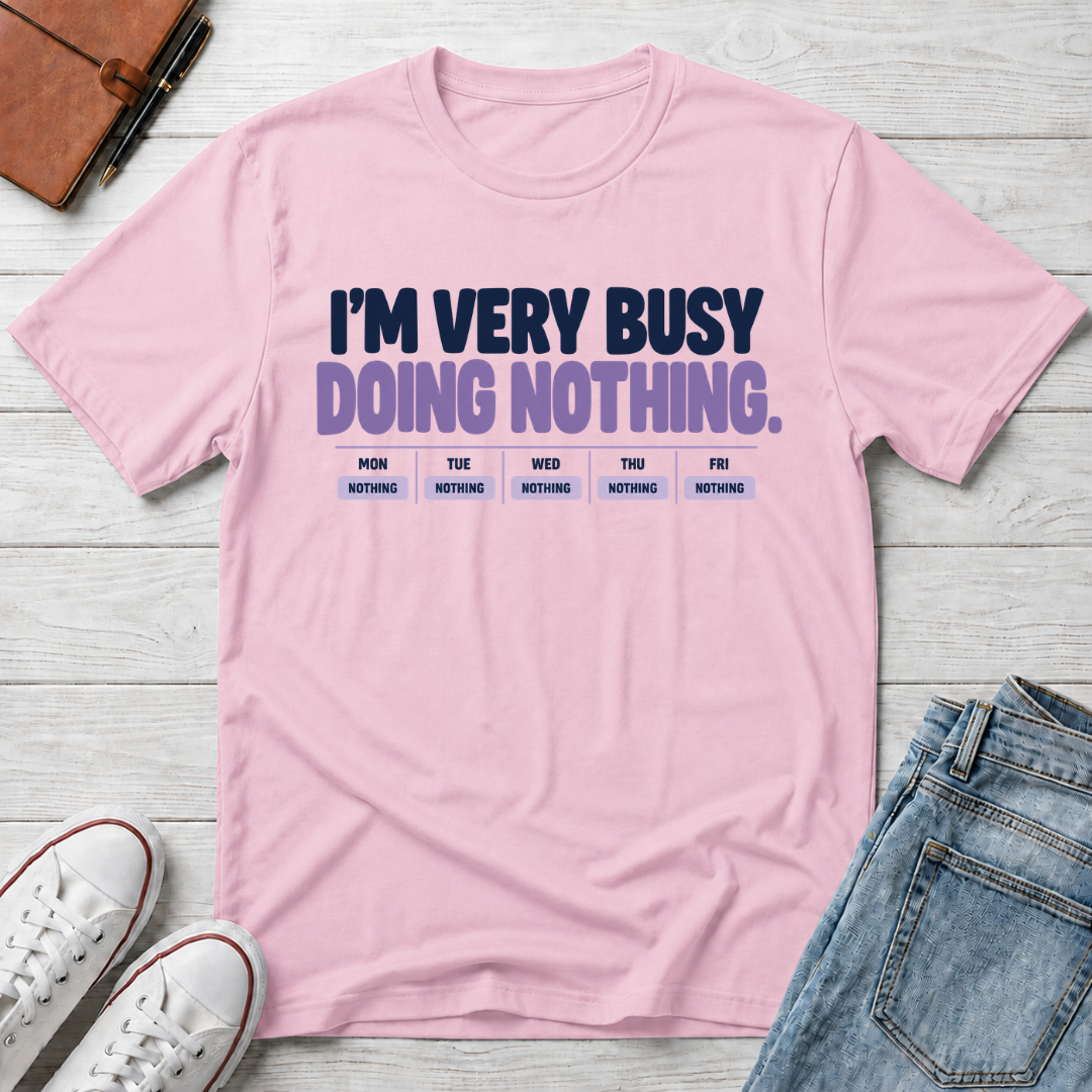 Nothing Busy™ T-Shirt