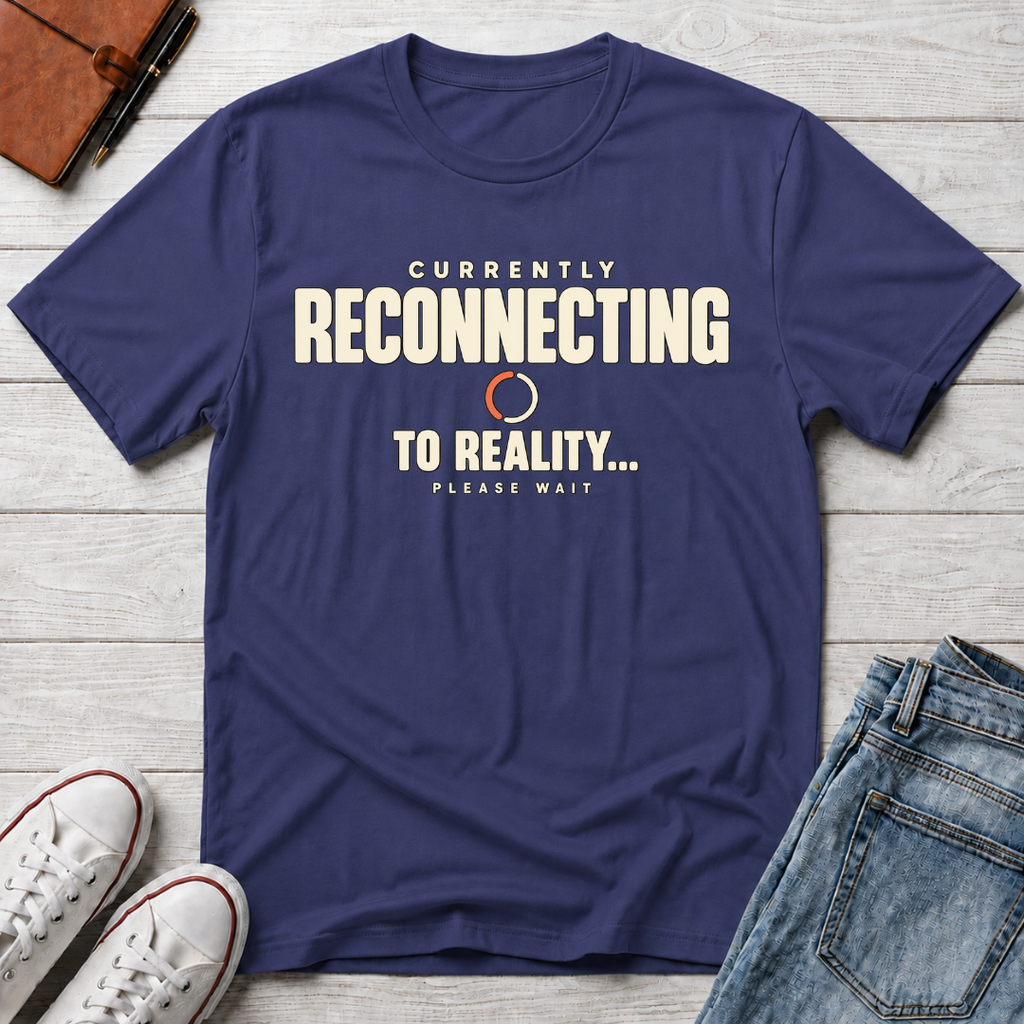 Currently Reconnecting™ T-Shirt