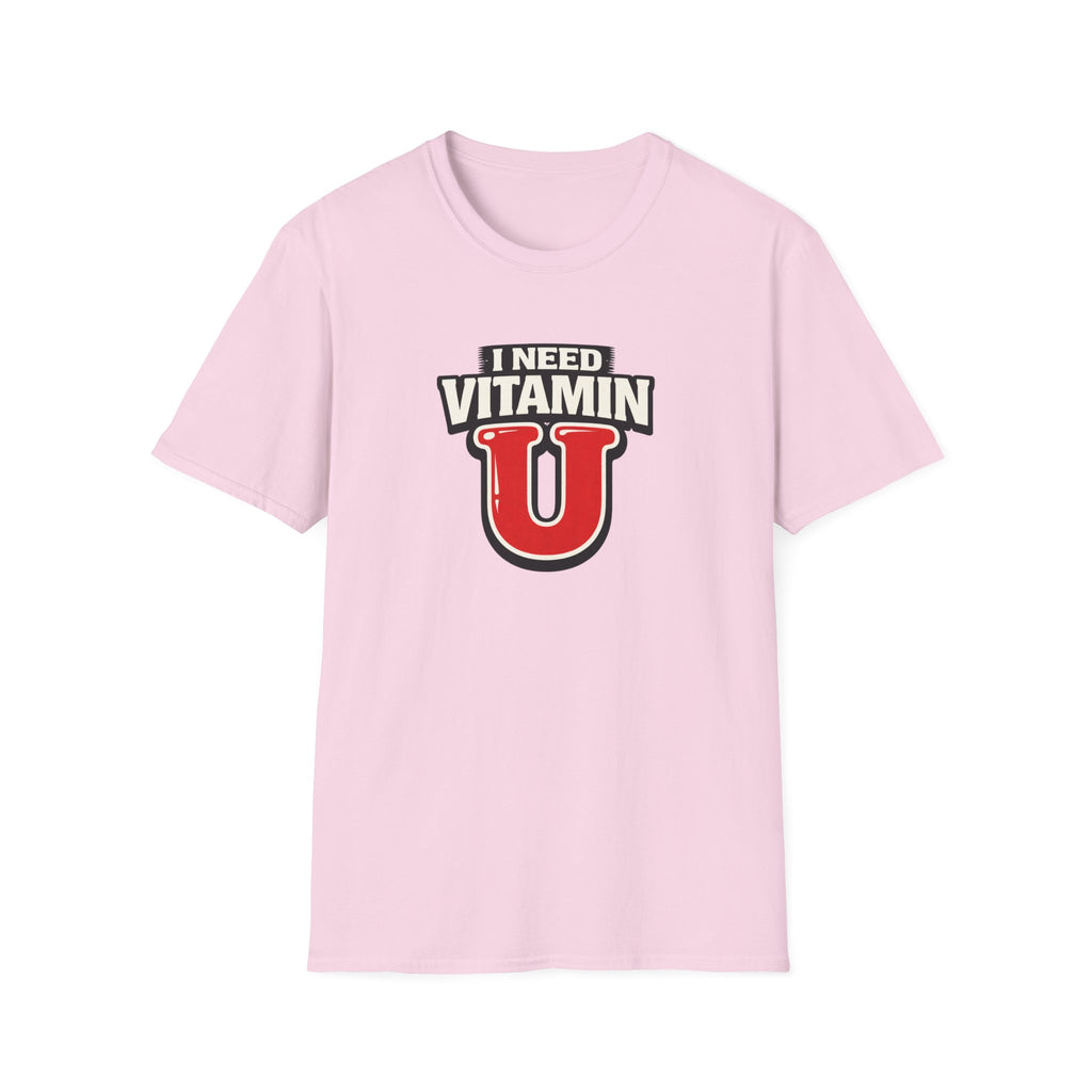 Need Vitamin U T-Shirt