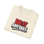 Do It Anyway Motivational T-Shirt