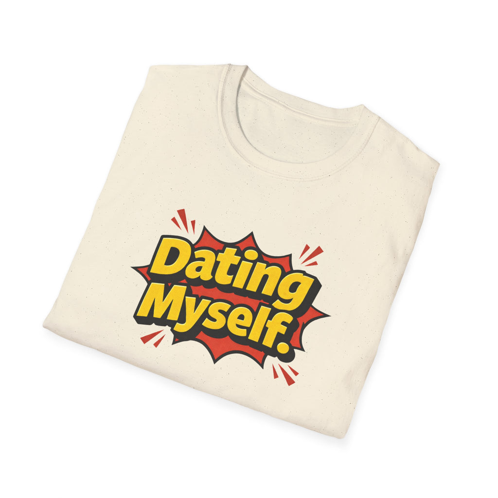 Dating Myself Funny Typhography T-Shirt