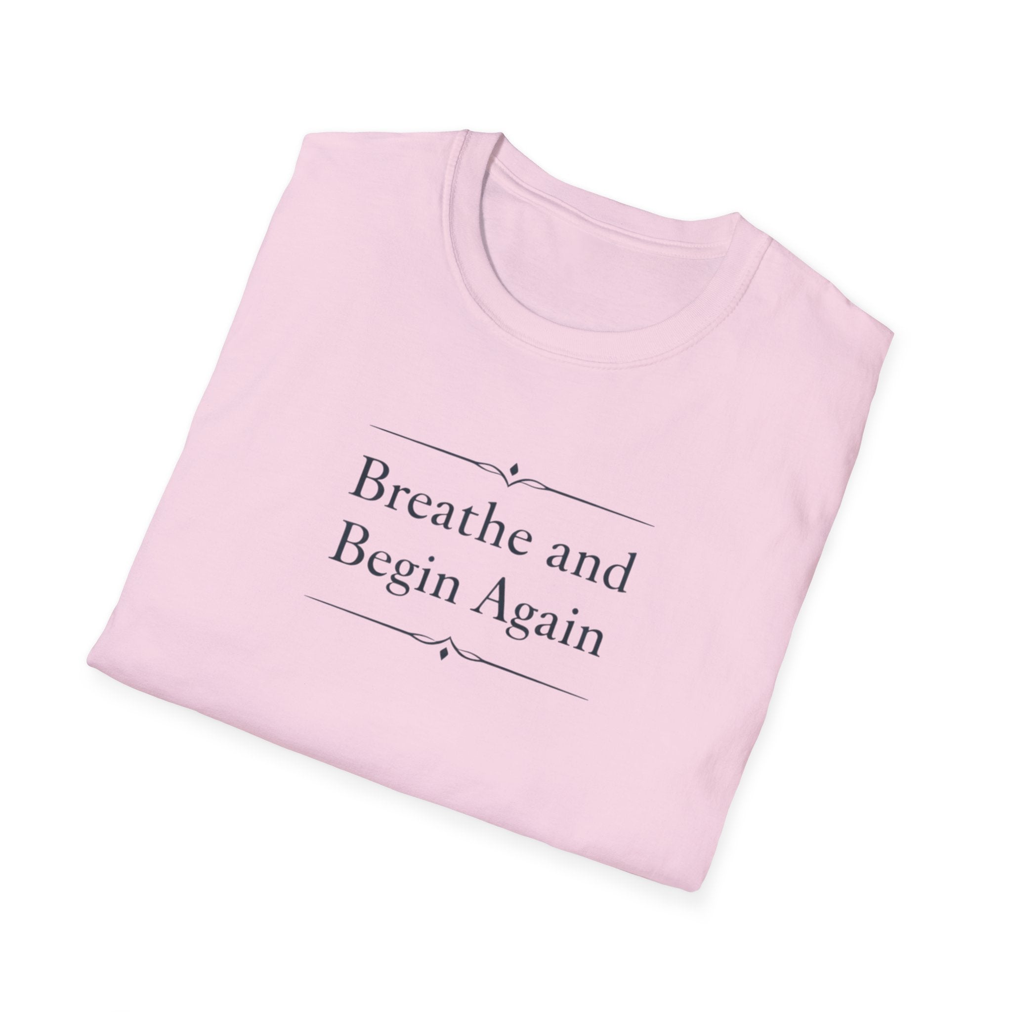 Breathe And Begin Again T-Shirt