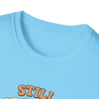Still Growing T-Shirt