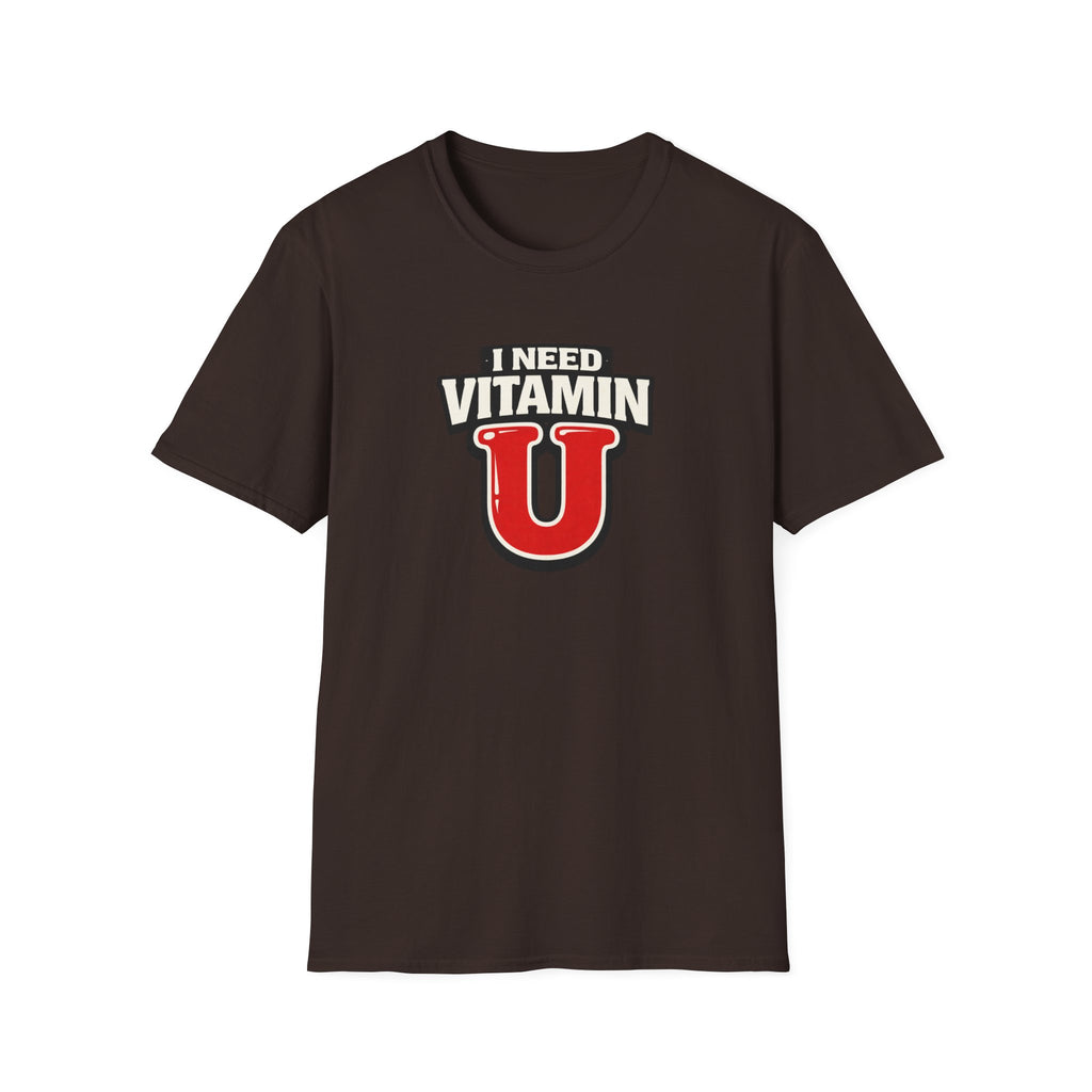 Need Vitamin U T-Shirt