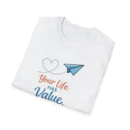 Life Has Value T-Shirt