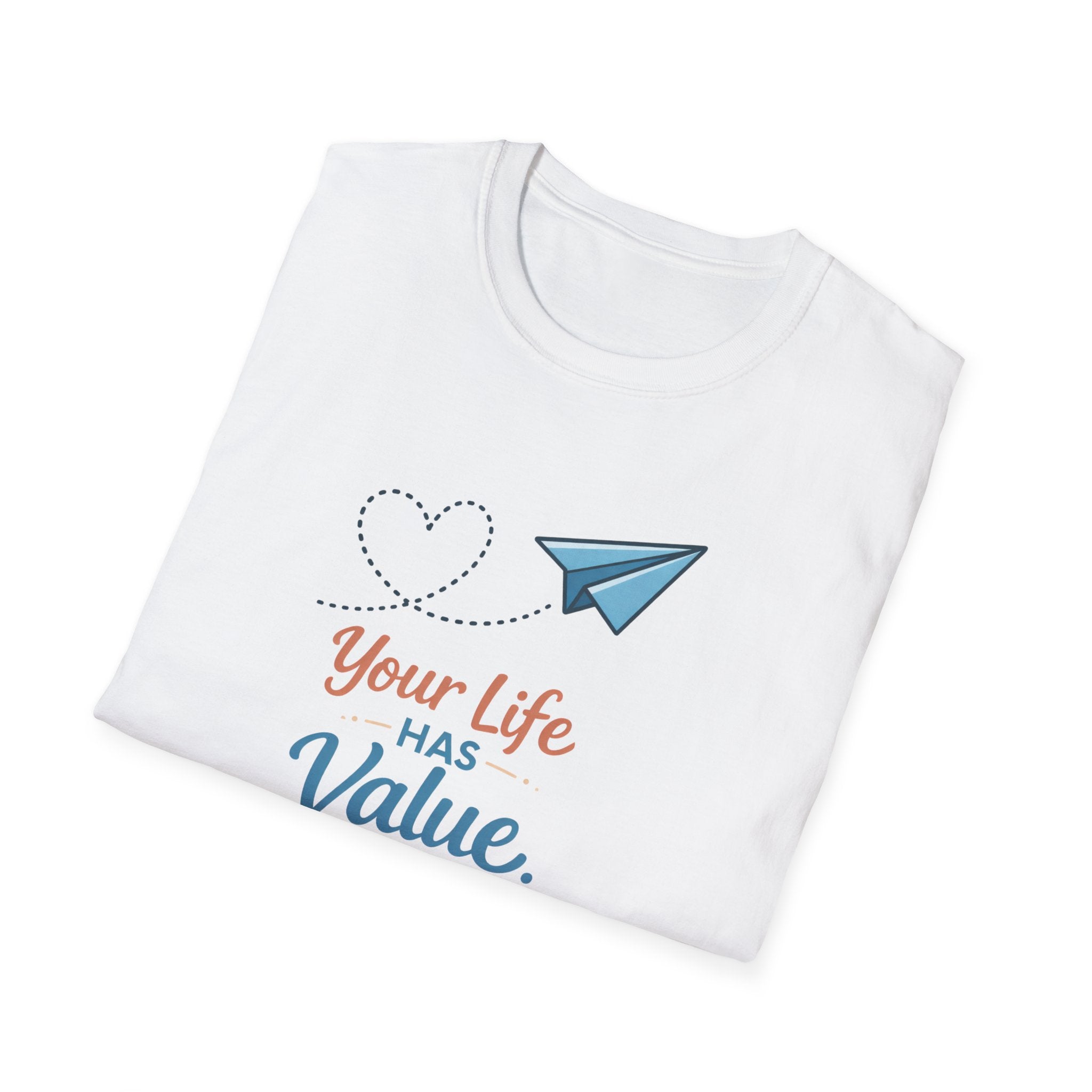 Life Has Value T-Shirt