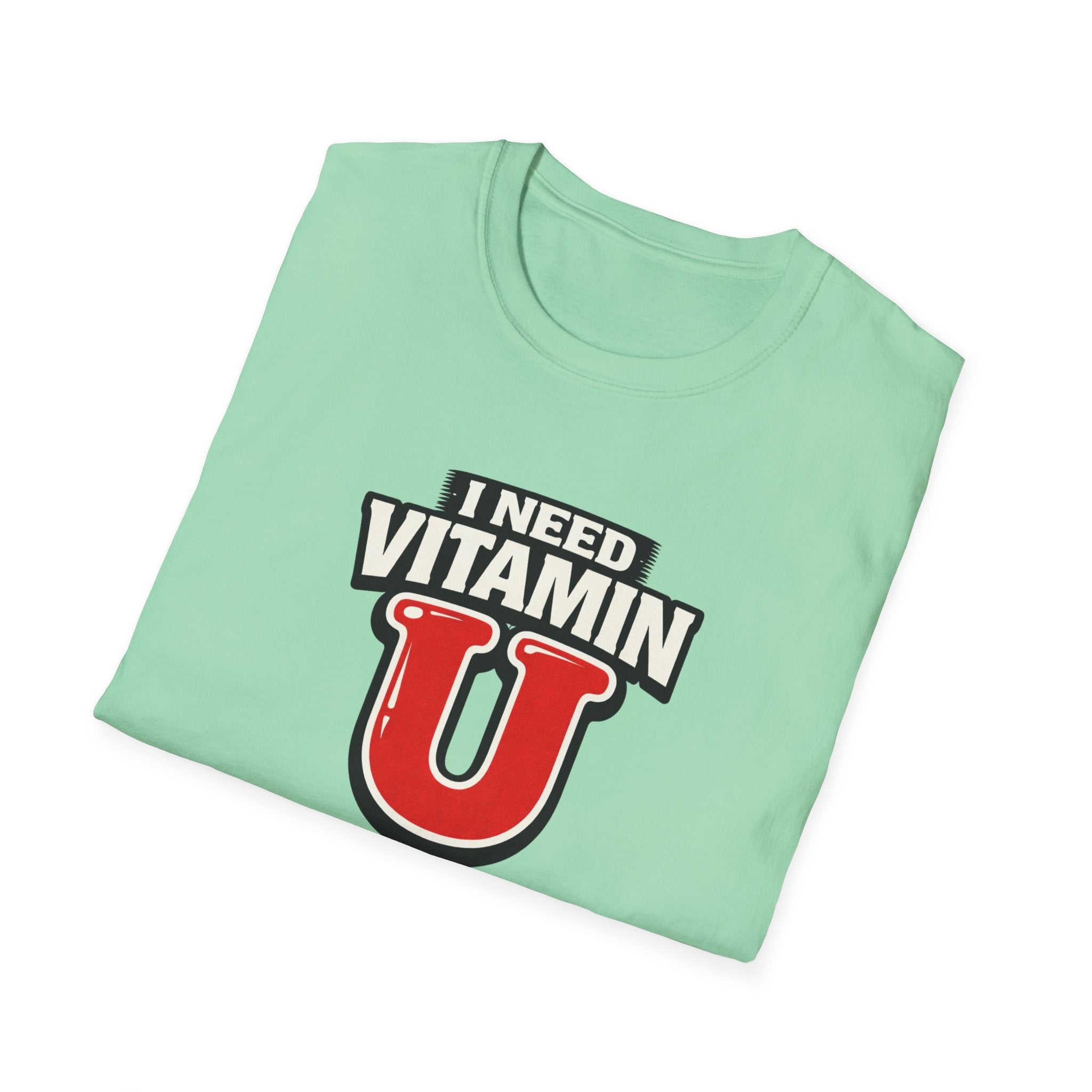 Need Vitamin U T-Shirt