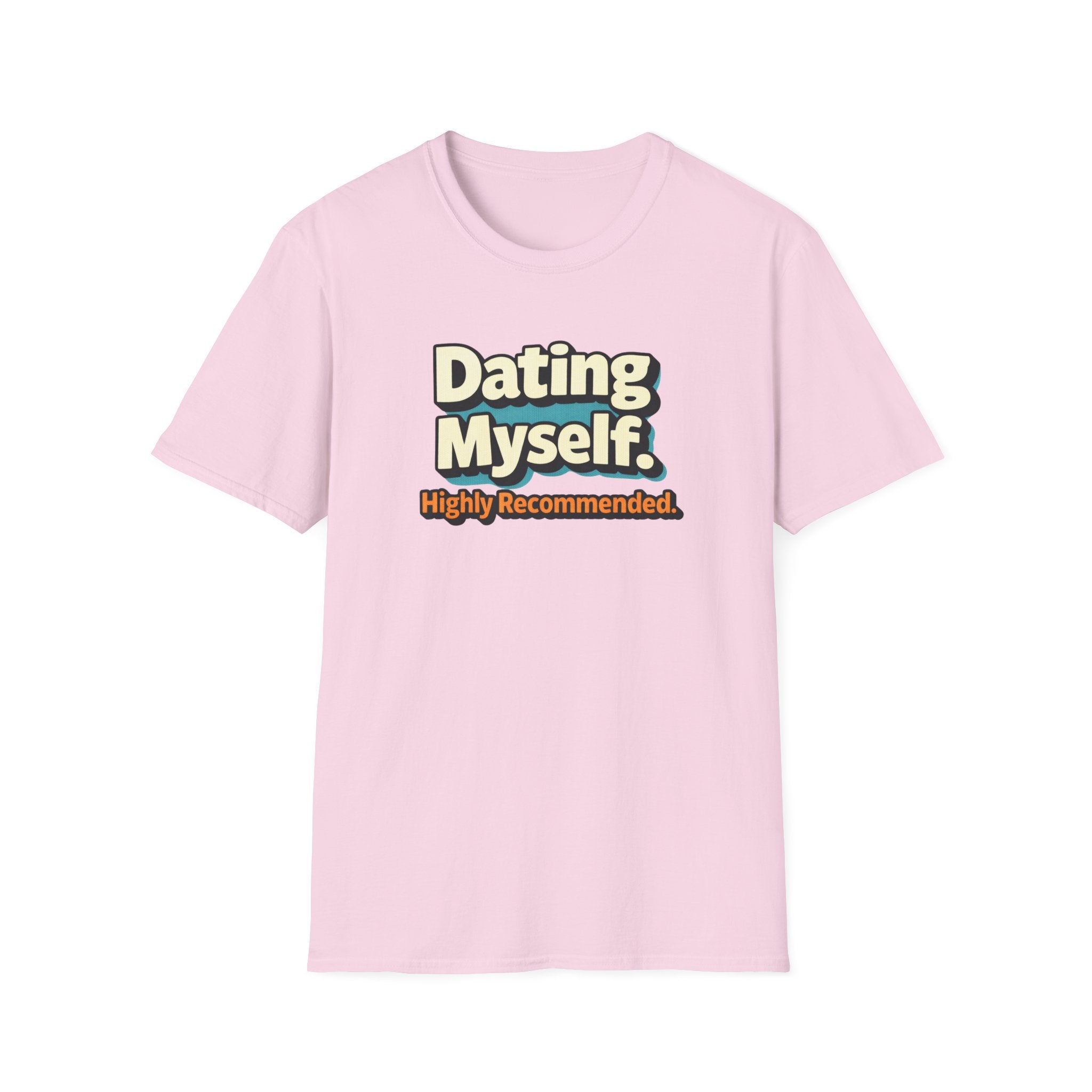 Dating Myself Recommended T-Shirt