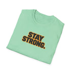 Stay Strong T-Shirt