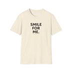 Smile For Me Typhography T-Shirt