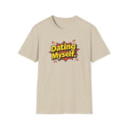 Dating Myself Funny Typhography T-Shirt