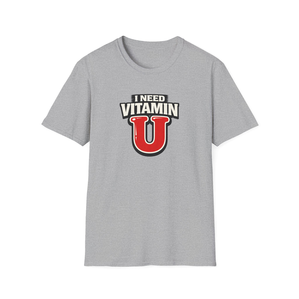 Need Vitamin U T-Shirt