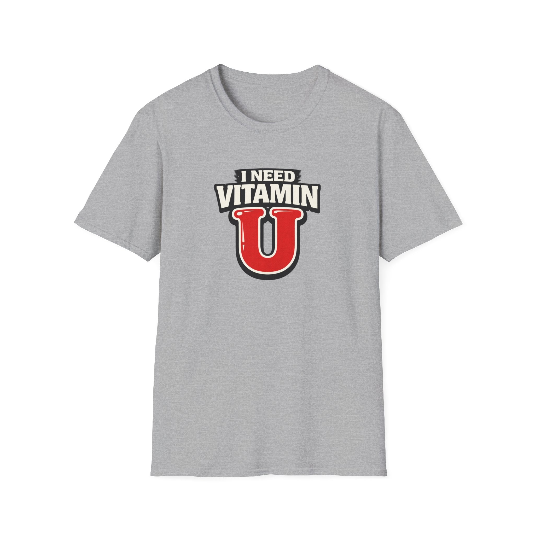 Need Vitamin U T-Shirt