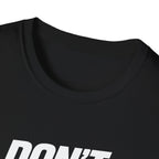 Don't Stop NowT-Shirt
