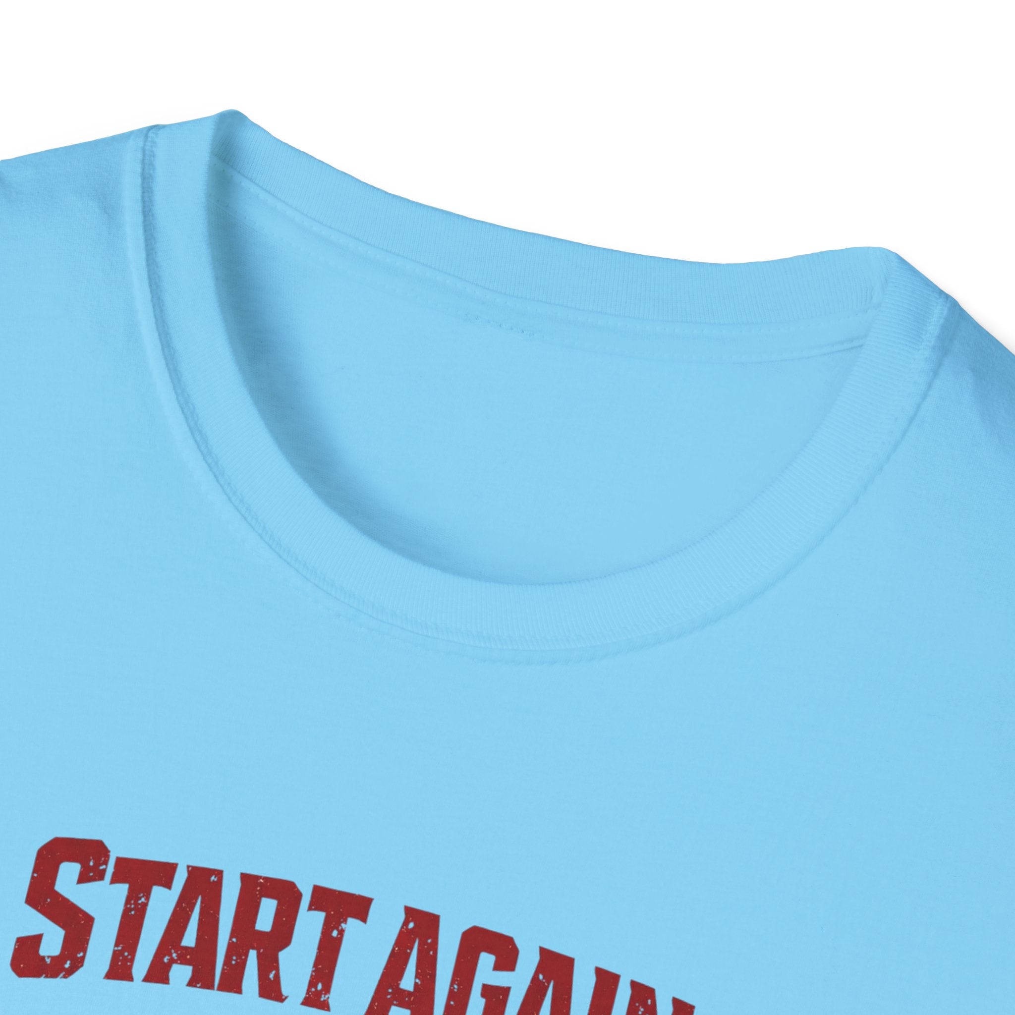 Start Again Motivational Graphic Tee