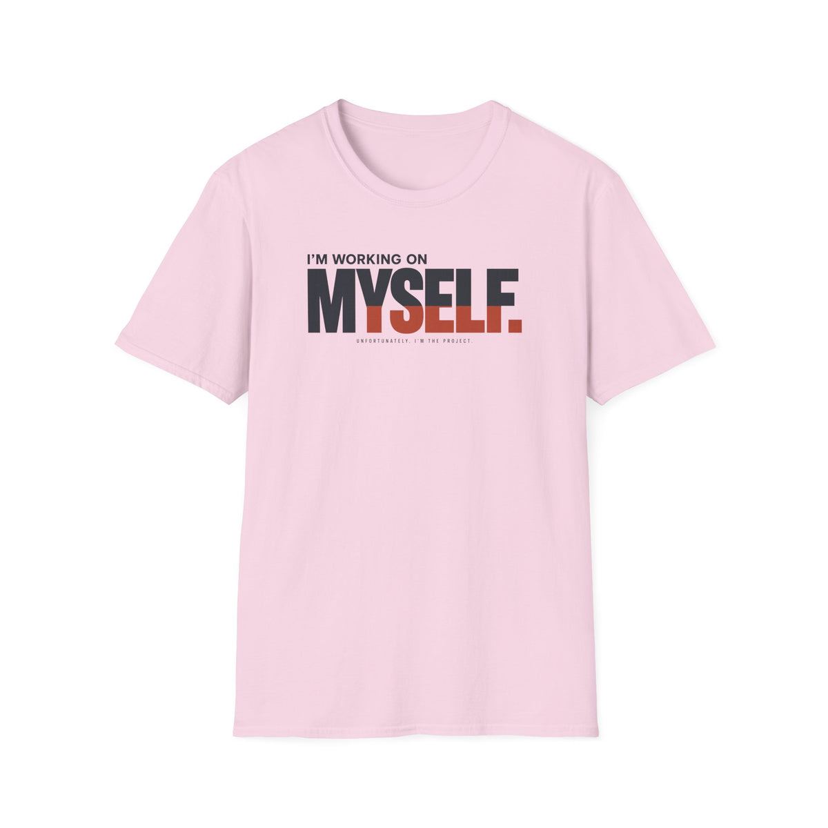 WORKING ON MYSELF™ T-SHIRT