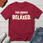 Too Awake Relaxed™ T-Shirt