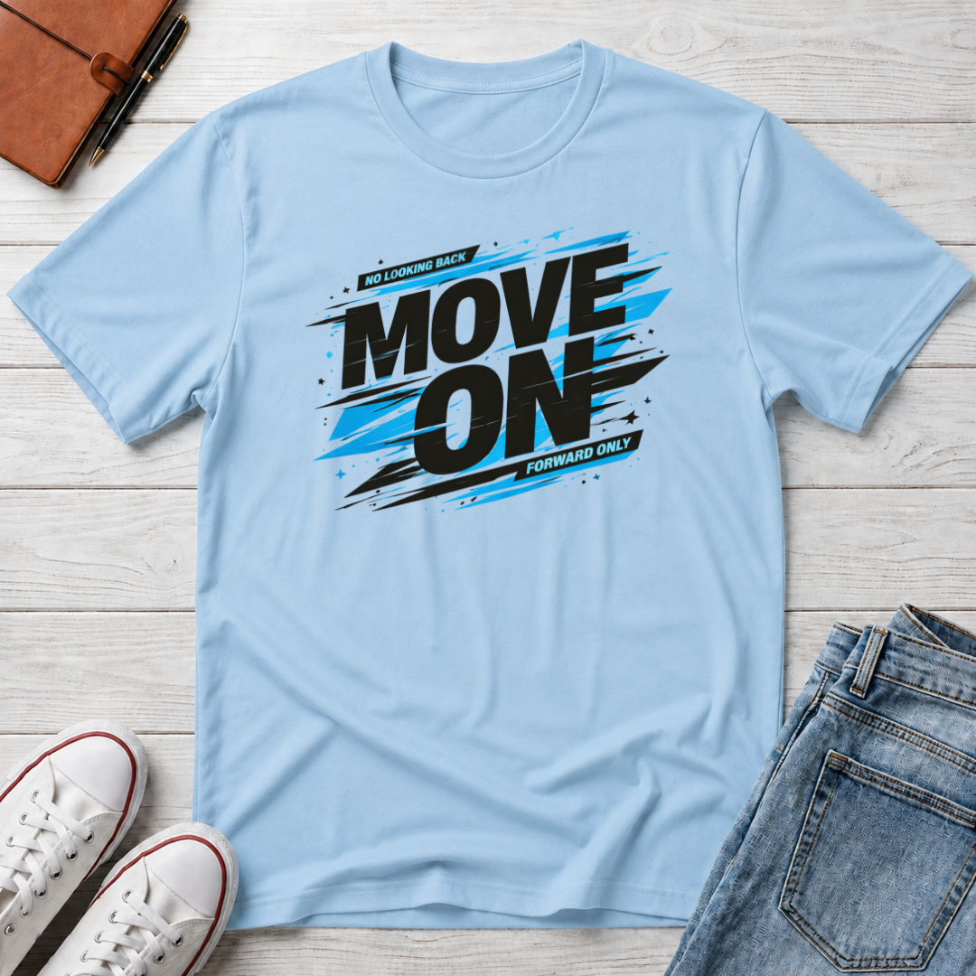 Move On Positive Mindset Tee