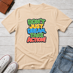 Don't Just Dream, Take Action™ T-Shirt