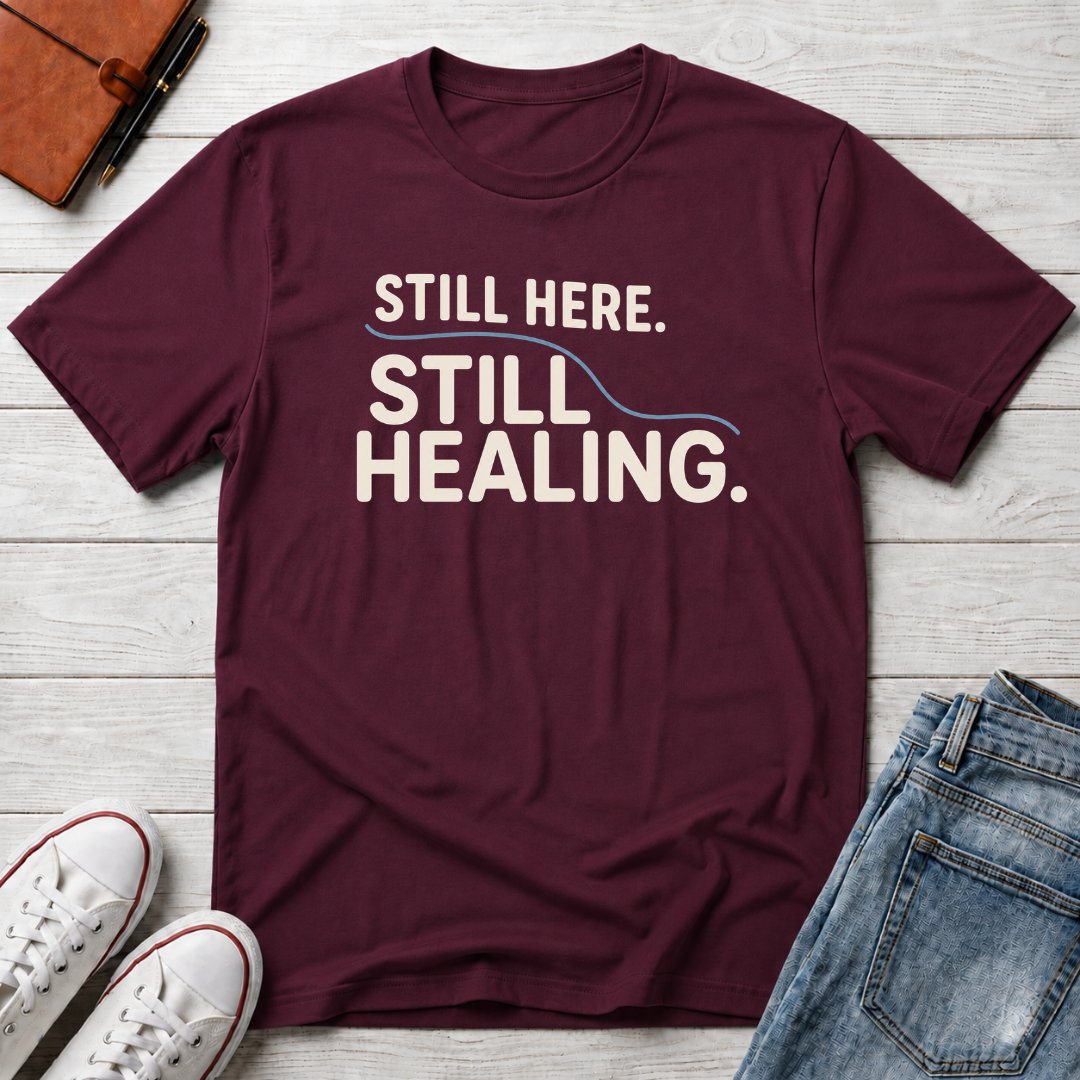 Still Healing™ T-Shirt