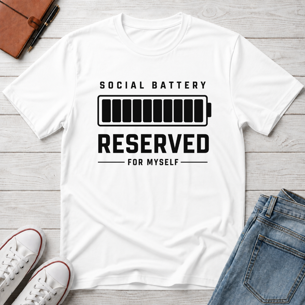 SOCIAL BATTERY: RESERVED™ T-SHIRT