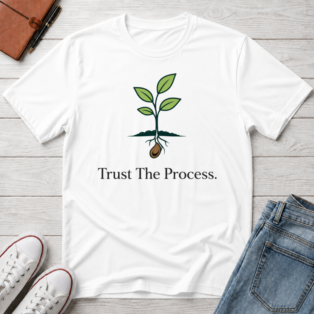Trust The Process Tree T-Shirt