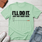 Right Now™ T-Shirt