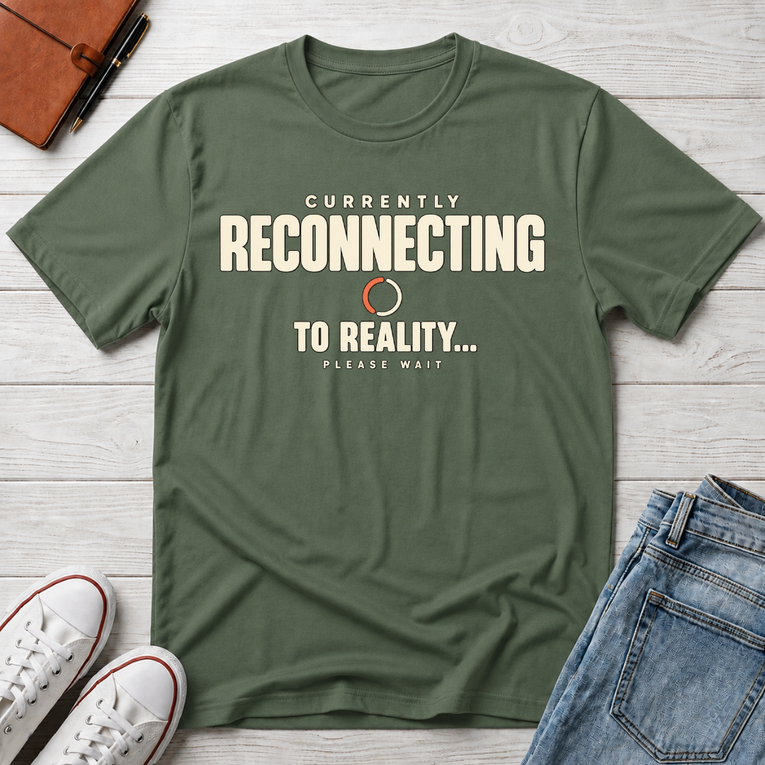 Currently Reconnecting™ T-Shirt
