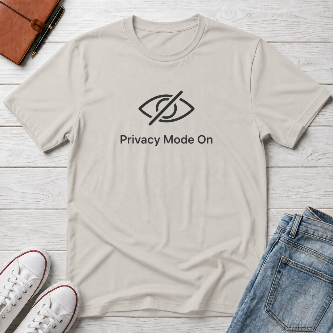 Privacy Mode T-Shirt