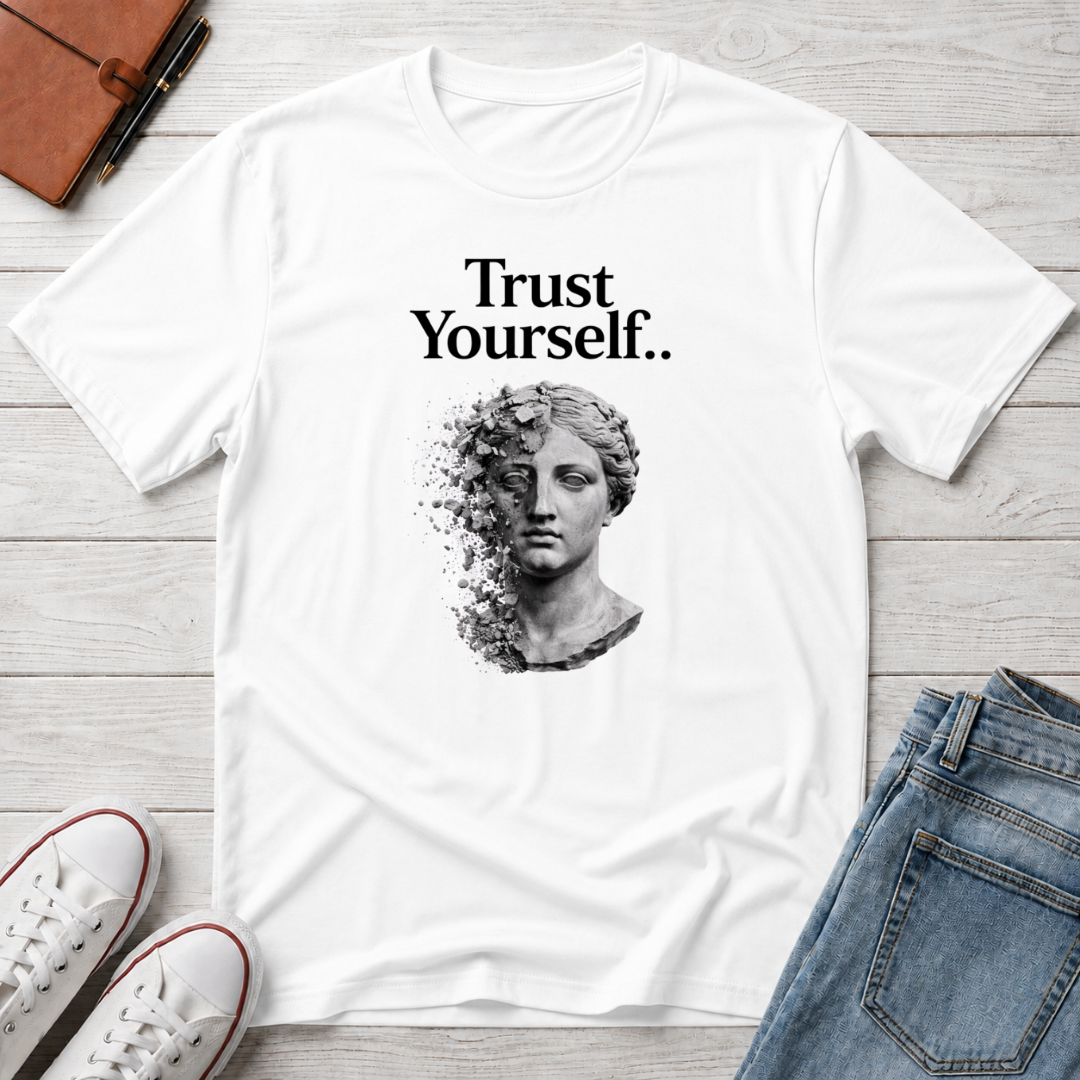 Trust Yourself T-Shirt