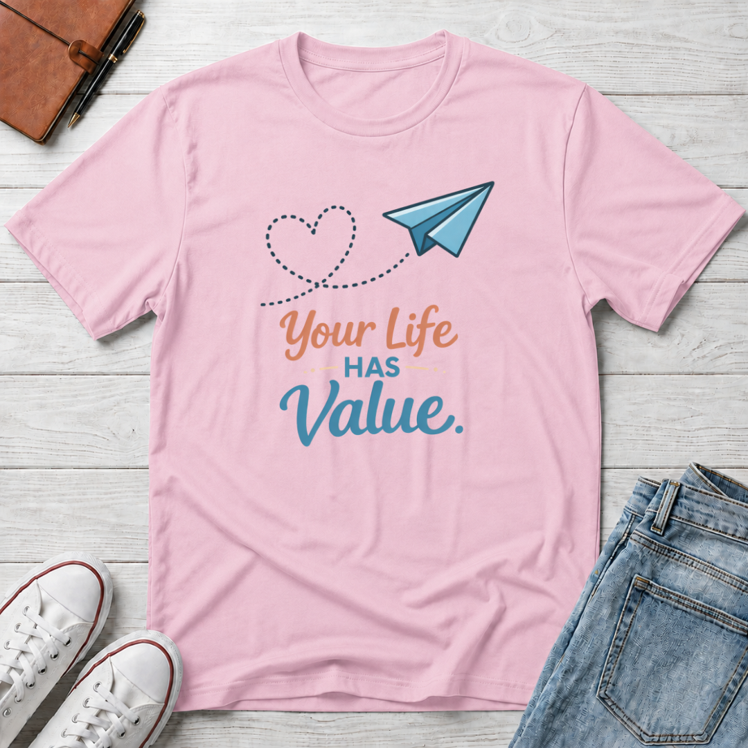 Life Has Value T-Shirt