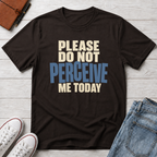 Not Today™ T-Shirt
