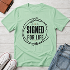 SIGNED FOR LIFE™ T-SHIRT