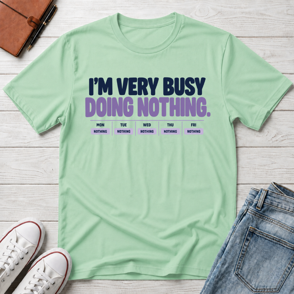 Nothing Busy™ T-Shirt