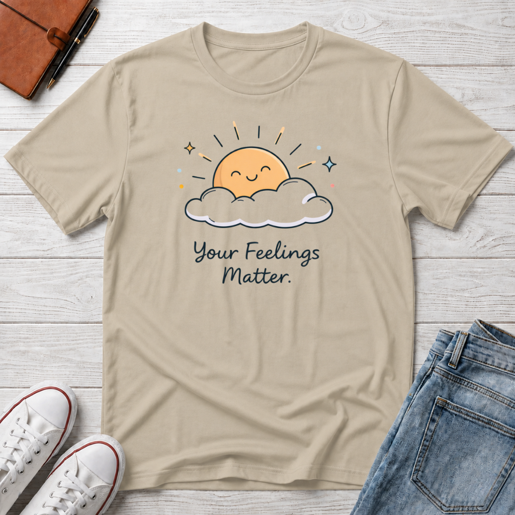 Your Feelings Matter Sun T-Shirt