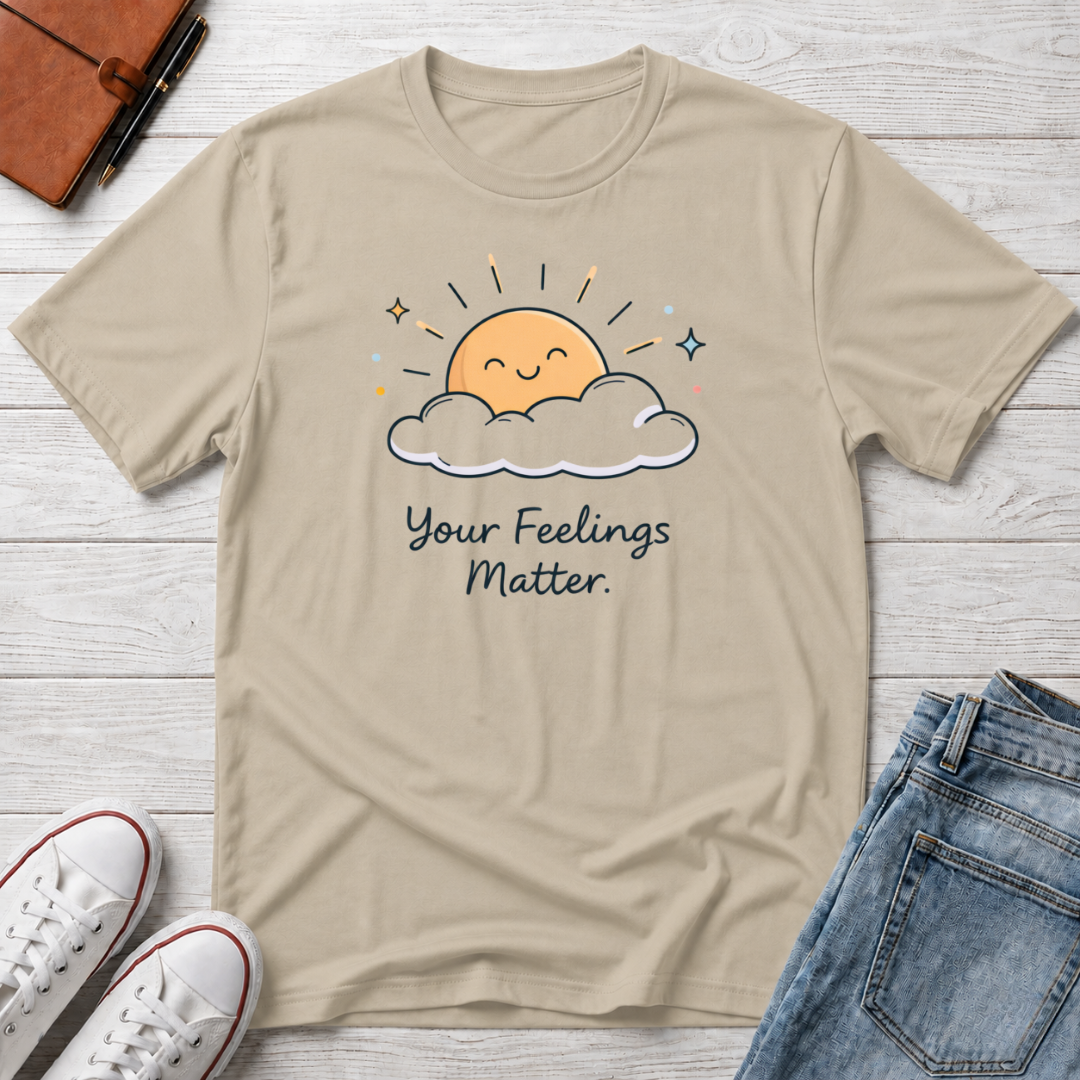 Your Feelings Matter Sun T-Shirt