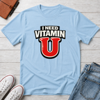 Need Vitamin U T-Shirt