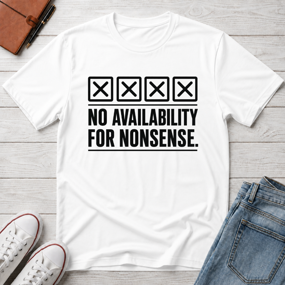 NO AVAILABILITY™ T-SHIRT