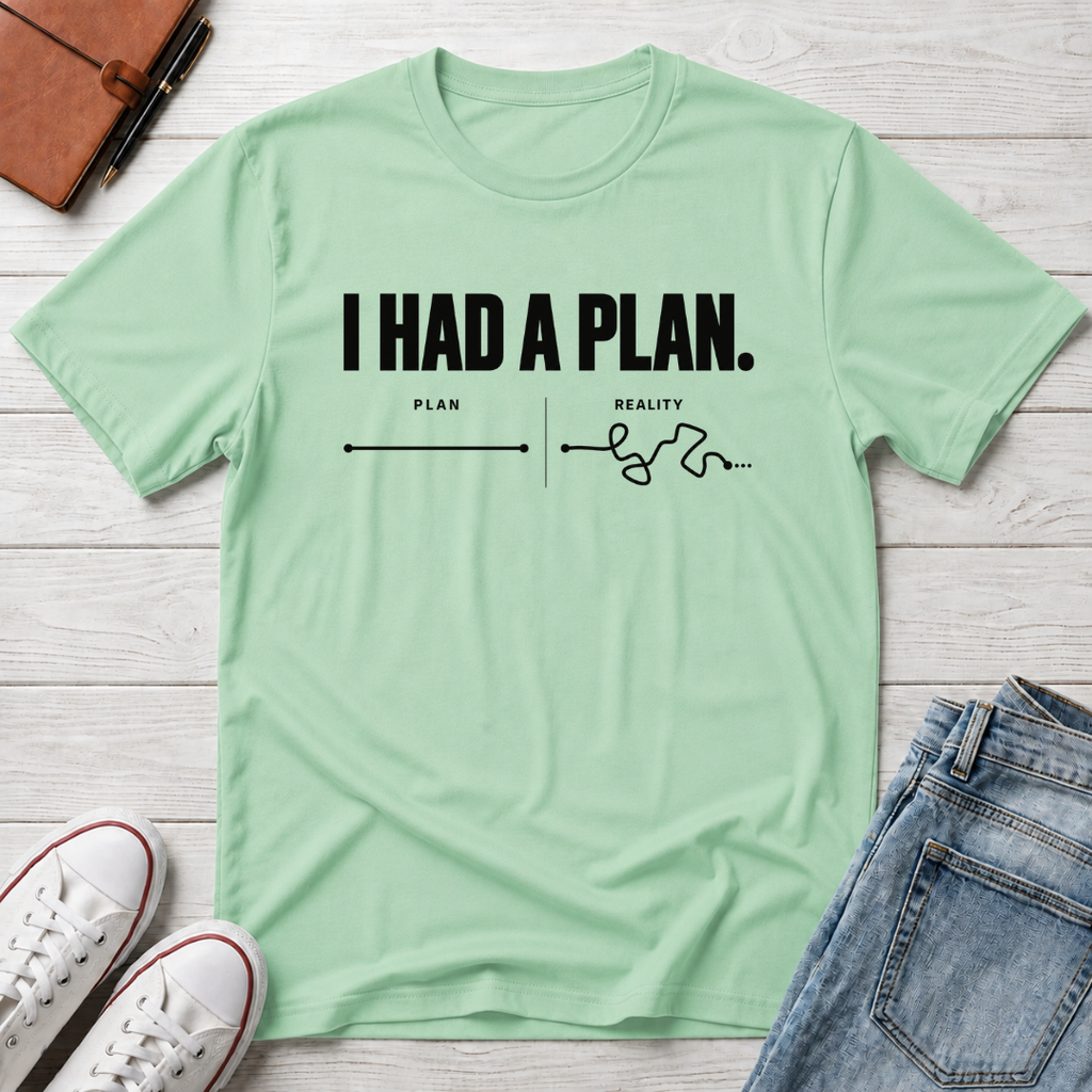Plan Failed™ T-Shirt